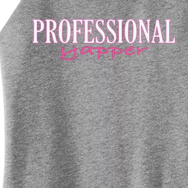 Funny Professional Yapper Quote Yapper Cool Women’s Perfect Tri Rocker Tank