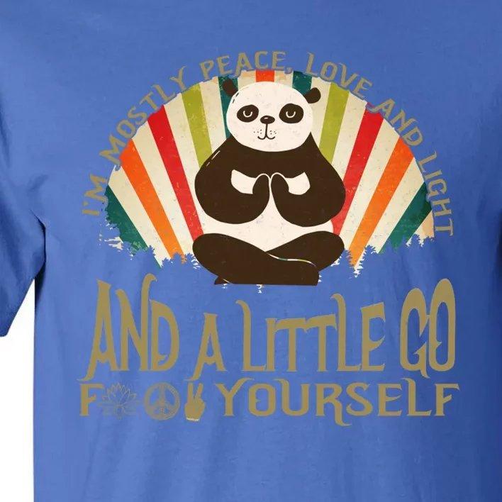 Funny Panda Yoga I'm Mostly Peace Love And Light Design Gift Tall T-Shirt