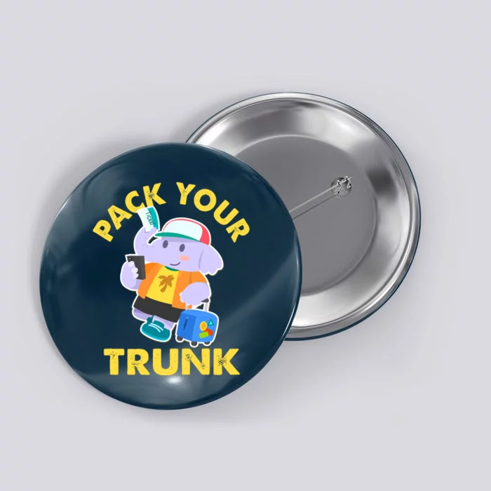 Funny Pack Your Trunk Elephant Button