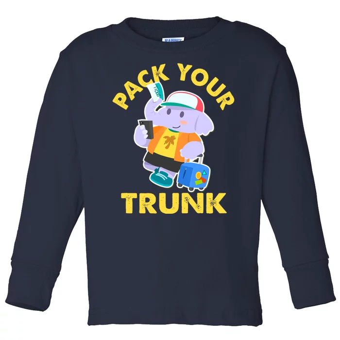 Funny Pack Your Trunk Elephant Toddler Long Sleeve Shirt