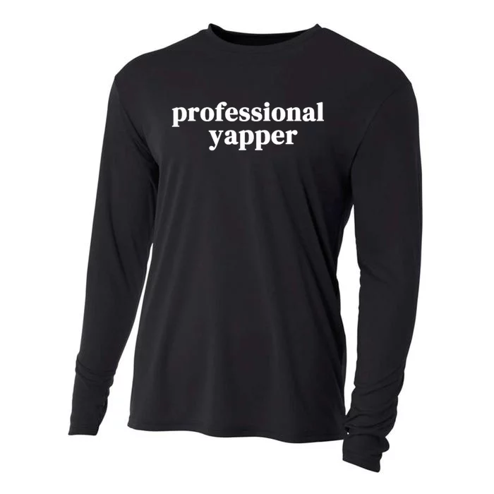 Funny Professional Yapper Certified Yapper Cooling Performance Long Sleeve Crew