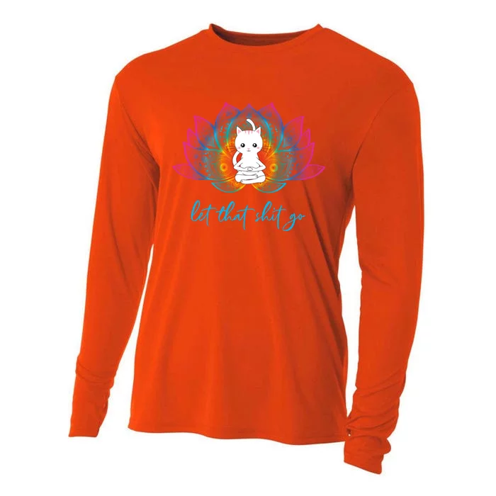 Funny Profanity Yoga Lover Zen Cat Lover Let That Shit Go Gift Cooling Performance Long Sleeve Crew