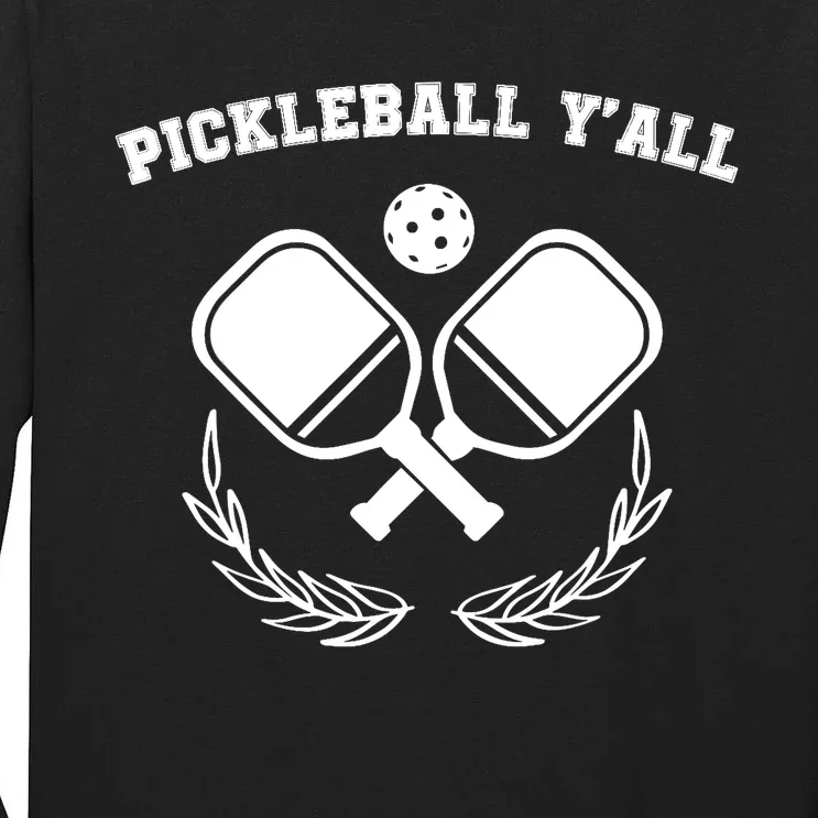 Funny Pickleball Ya'll Tees Pickle Ball Lover Tall Long Sleeve T-Shirt