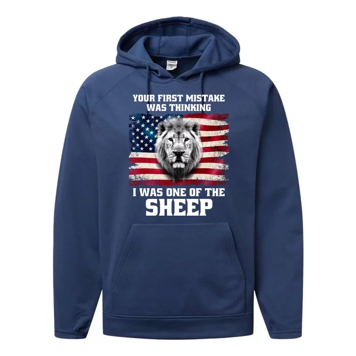 Freedom Patriot Your First Mistake Was Thinking I Was One Of The Sheep Performance Fleece Hoodie