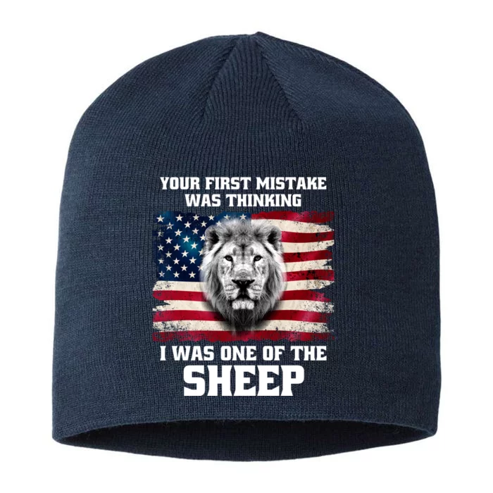 Freedom Patriot Your First Mistake Was Thinking I Was One Of The Sheep 8 1/2in Sustainable Knit Beanie