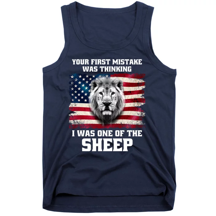 Freedom Patriot Your First Mistake Was Thinking I Was One Of The Sheep Tank Top