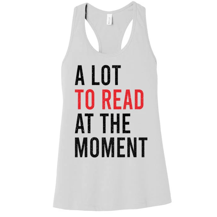 Funny Quote A Lot To Read At The Moment Retro Reading Book Women's Racerback Tank