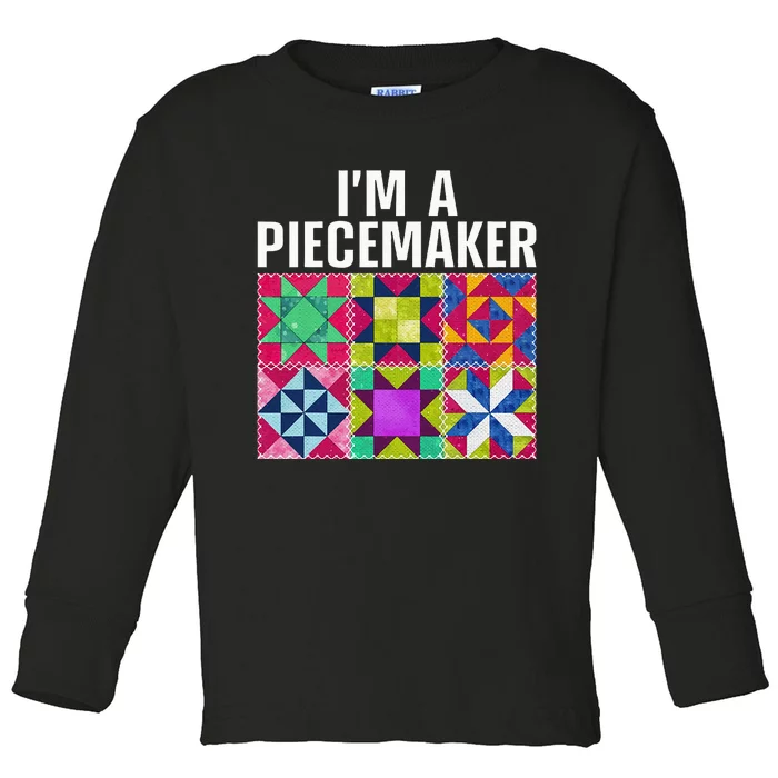 Funny Quilting Art For Quilter Sewer Women Moms Piecemaker Toddler Long Sleeve Shirt