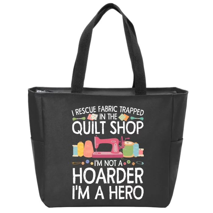 Funny Quilting Art For Men Women Stitch Sewer Quilt Quilter Zip Tote Bag