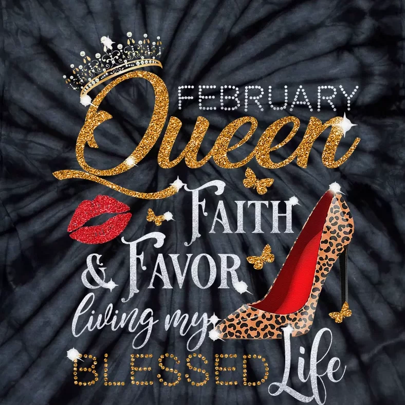 February Queen Birthday Loving My Blessed Life Leopard Heel Tie-Dye T-Shirt