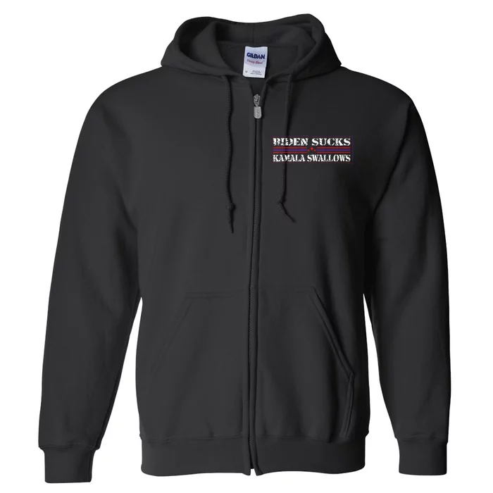 Funny Quote Biden And Kamala Biden Sucks Kamala Swallows Full Zip Hoodie