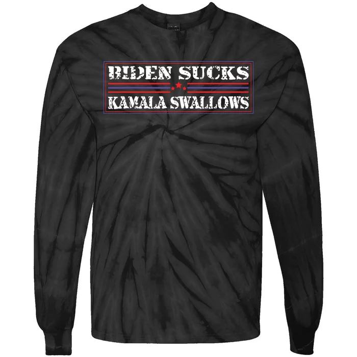 Funny Quote Biden And Kamala Biden Sucks Kamala Swallows Tie-Dye Long Sleeve Shirt