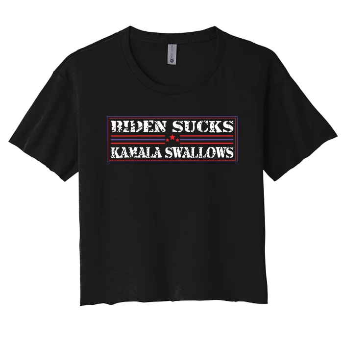 Funny Quote Biden And Kamala Biden Sucks Kamala Swallows Women's Crop Top Tee