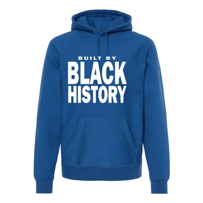 Funny Quote Built Black History Month Premium Hoodie