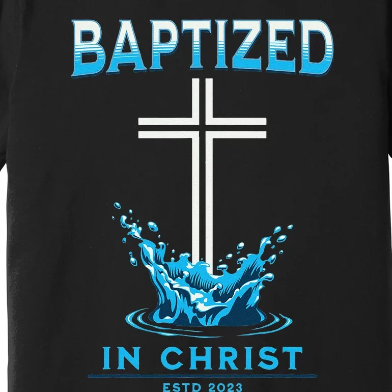 funny quotes Baptism BAPTIZED IN CHRIST Keepsake Premium T-Shirt