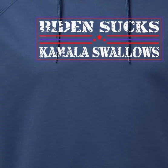 Funny Quote Biden And Kamala Biden Sucks Kamala Swallows Performance Fleece Hoodie