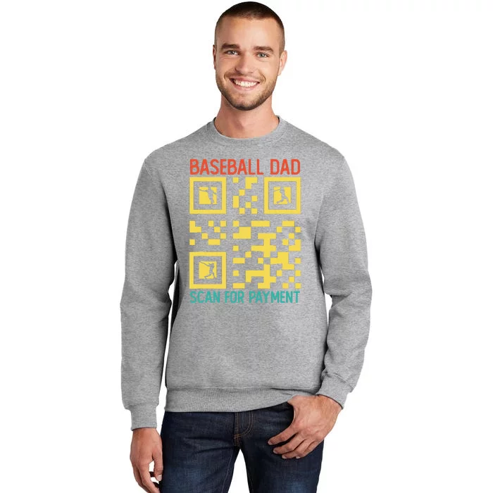 Funny Qr code Baseball Dad Scan For Payment Father's Day Tall Sweatshirt