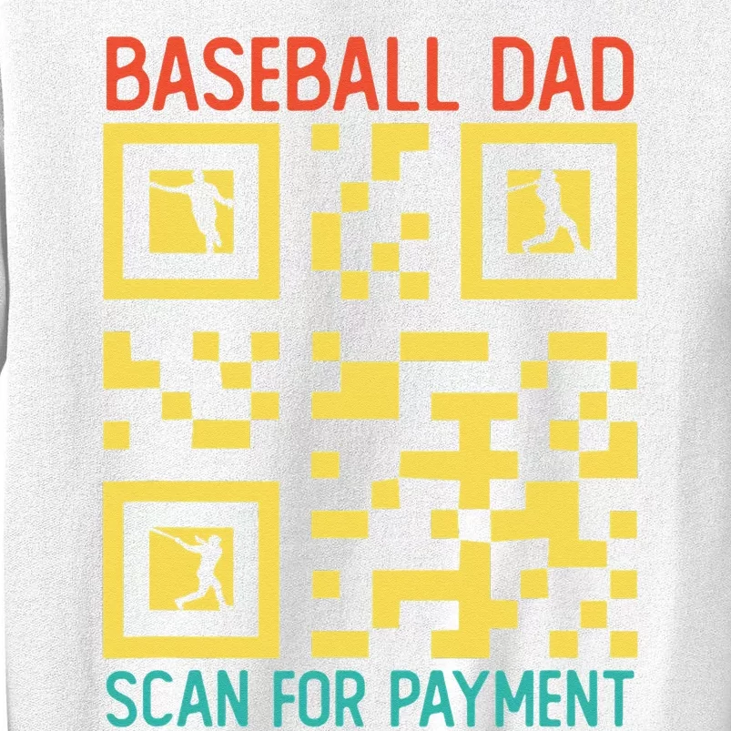 Funny Qr code Baseball Dad Scan For Payment Father's Day Sweatshirt