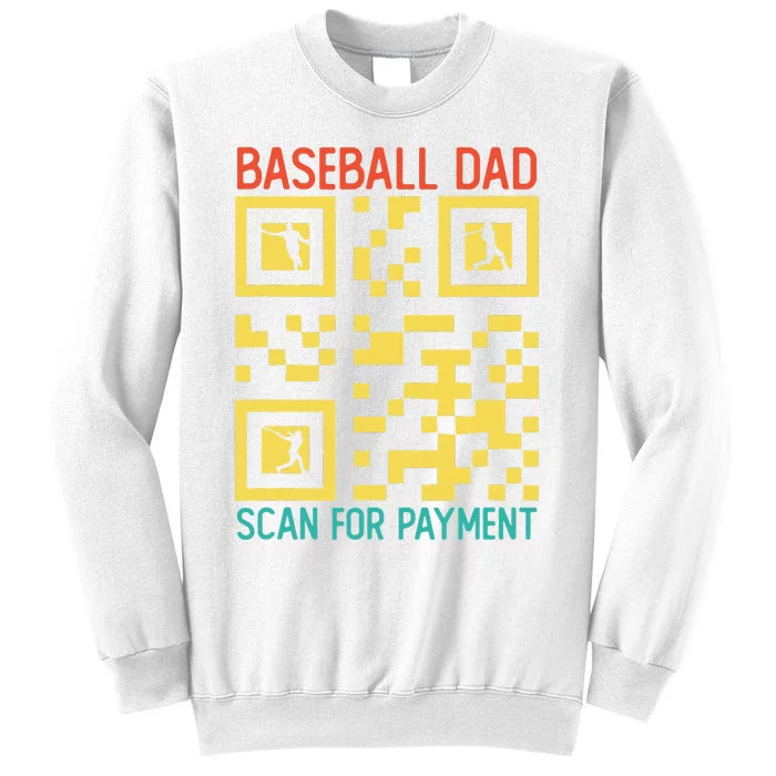 Funny Qr code Baseball Dad Scan For Payment Father's Day Sweatshirt