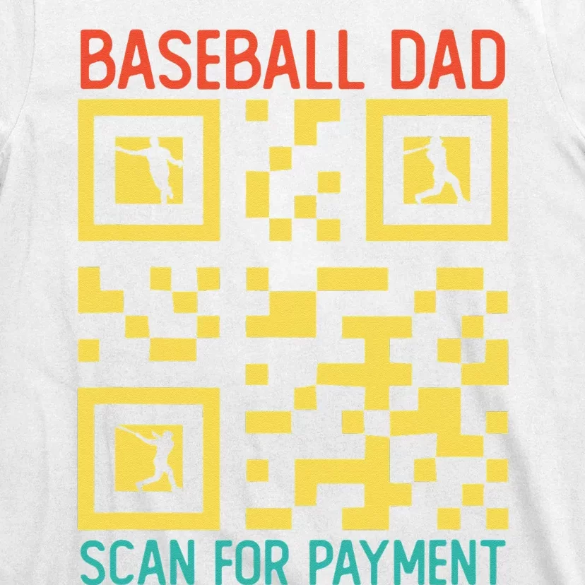 Funny Qr code Baseball Dad Scan For Payment Father's Day T-Shirt