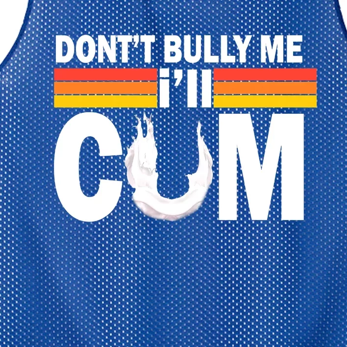 Funny Quote Don't Bully Me I'll Come Mesh Reversible Basketball Jersey Tank