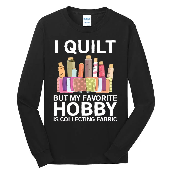 Funny Quilting Design For Women Girl Quilter Sewing Lovers Tall Long Sleeve T-Shirt