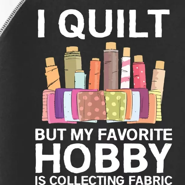 Funny Quilting Design For Women Girl Quilter Sewing Lovers Toddler Fine Jersey T-Shirt