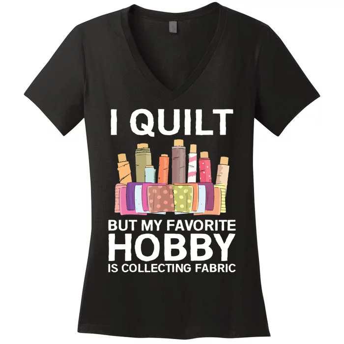 Funny Quilting Design For Women Girl Quilter Sewing Lovers Women's V-Neck T-Shirt