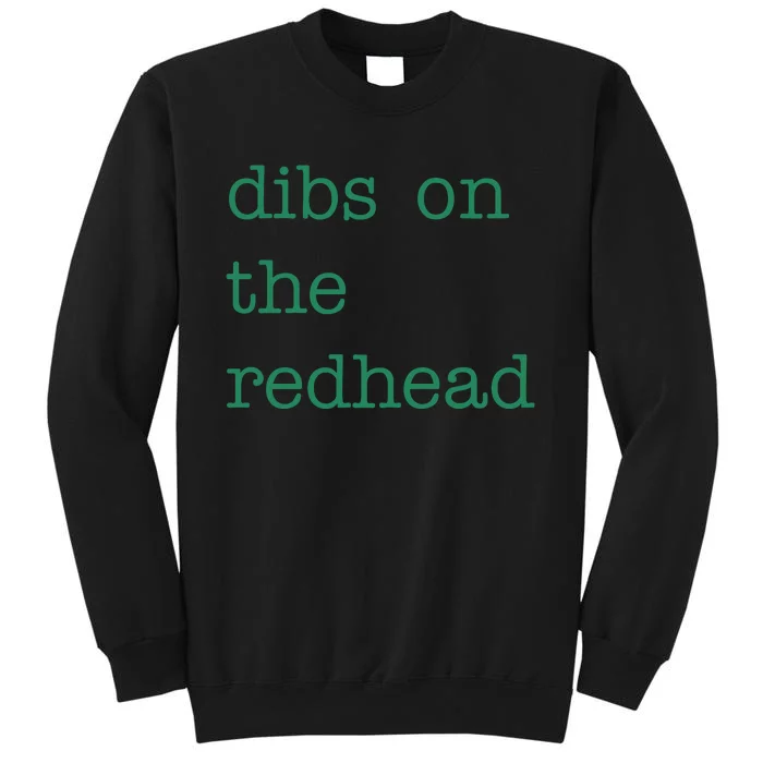 Funny Quote Dibs On The Redhead St Patricks Day Sweatshirt