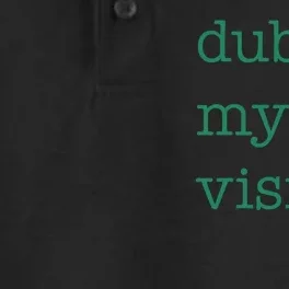 Funny Quote Dublin My Vision St Patricks Day Dry Zone Grid Performance Polo