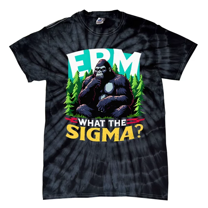 Funny Quote Erm What The Sigma Tie-Dye T-Shirt