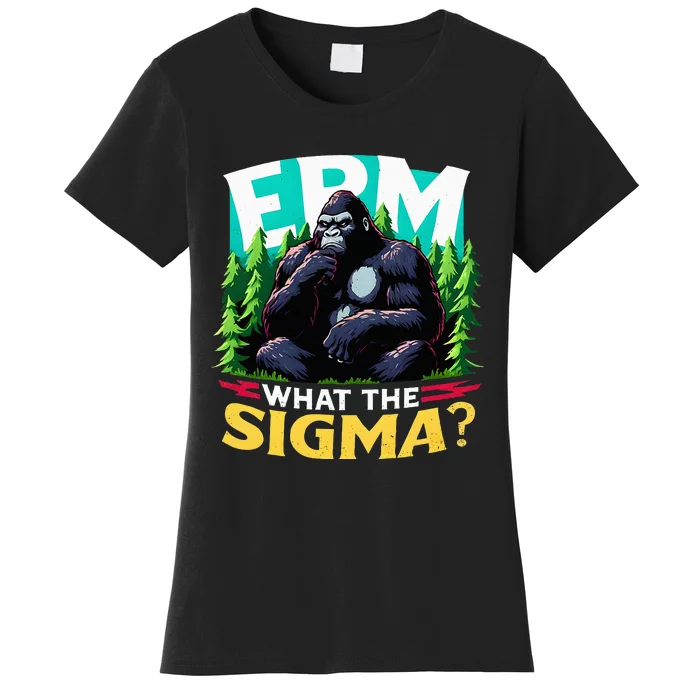 Funny Quote Erm What The Sigma Women's T-Shirt