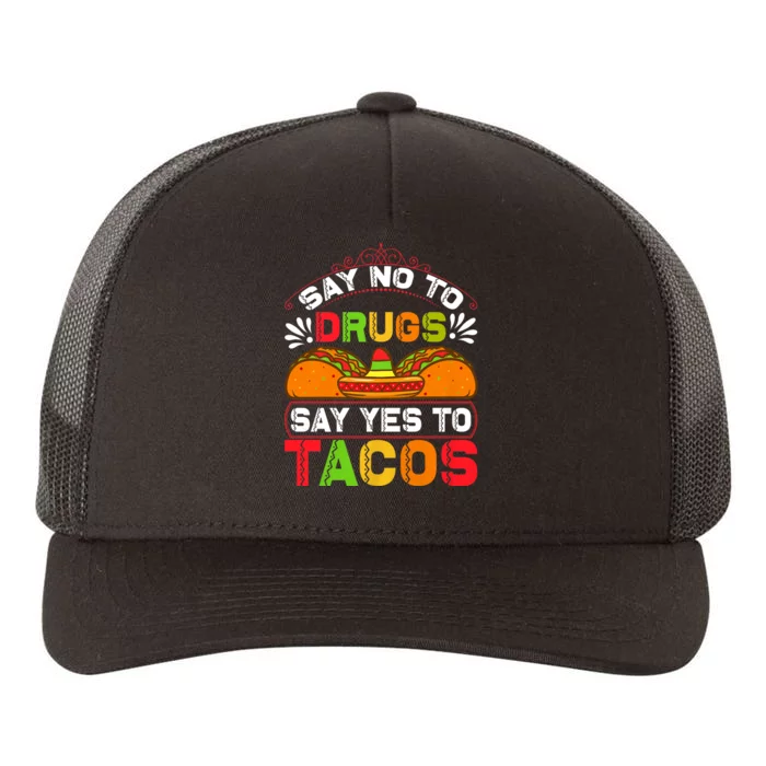 Funny Quote For Taco Lovers Yupoong Adult 5-Panel Trucker Hat