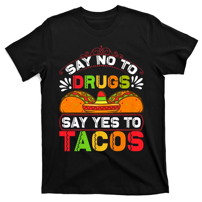 Funny Quote For Taco Lovers T-Shirt