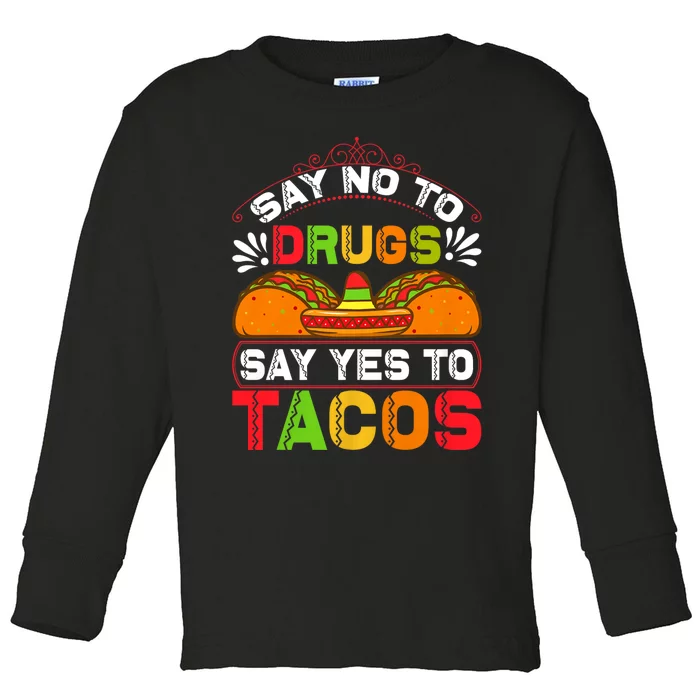 Funny Quote For Taco Lovers Toddler Long Sleeve Shirt