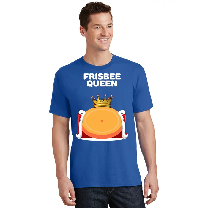 Frisbee Queen Frisbee Gift Frisbee Meaningful Gift T-Shirt