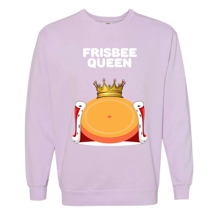 Frisbee Queen Frisbee Gift Frisbee Meaningful Gift Garment-Dyed Sweatshirt