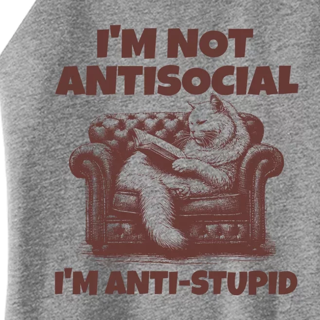 Funny Quote For Anti Stupid People IM Not Antisocial Im Anti Stupid Women’s Perfect Tri Rocker Tank