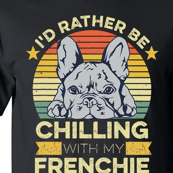 Frenchie Quote For A French Bulldog Owner Tall T-Shirt