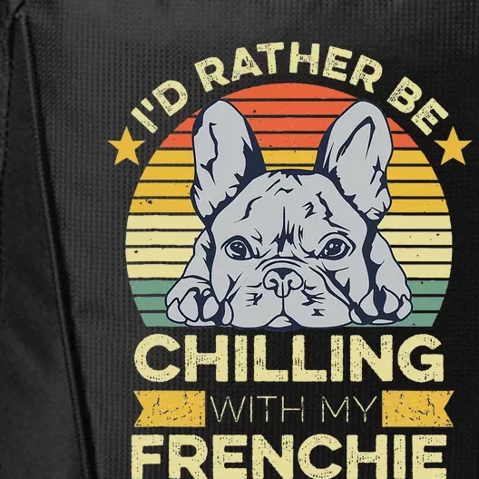 Frenchie Quote For A French Bulldog Owner City Backpack