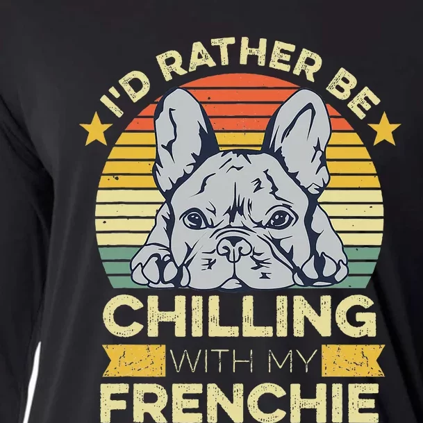 Frenchie Quote For A French Bulldog Owner Cooling Performance Long Sleeve Crew