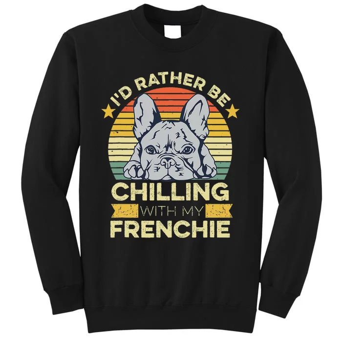 Frenchie Quote For A French Bulldog Owner Tall Sweatshirt