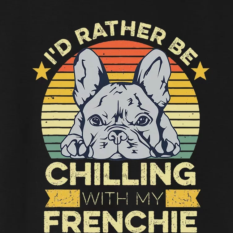 Frenchie Quote For A French Bulldog Owner Women's Crop Top Tee