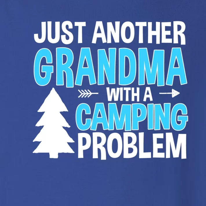 Funny Quote For Grandmother Grandma With A Camping Problem Meaningful Gift Toddler Long Sleeve Shirt