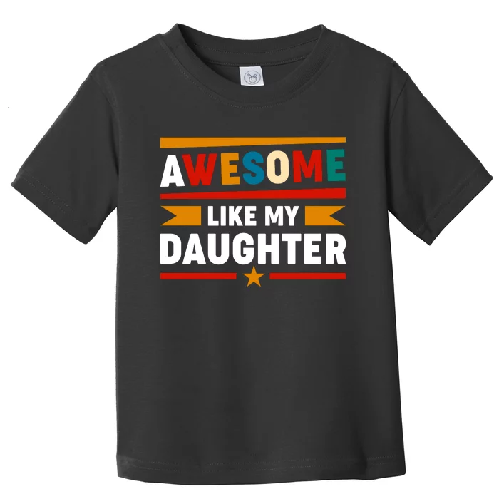 Funny Quotes Fathers Day T Toddler T-Shirt