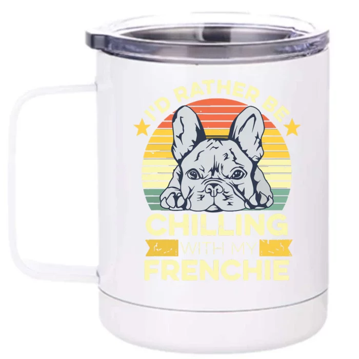 Frenchie Quote For A French Bulldog Owner Front & Back 12oz Stainless Steel Tumbler Cup