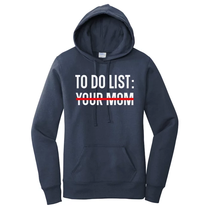 Funny Quote For Valentine's Day Present, ToDo List Your Mom Women's Pullover Hoodie