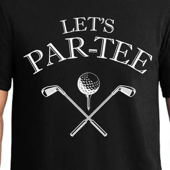 Funny Quote Golf Lover Let's Par-tee Let's par tee Pajama Set