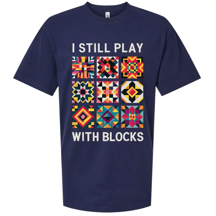 Funny Quilting I Still Play With Blocks Quilt Sueded Cloud Jersey T-Shirt