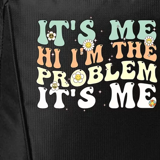 Funny Quote It's Me Hi I'm the Problem It's Me City Backpack